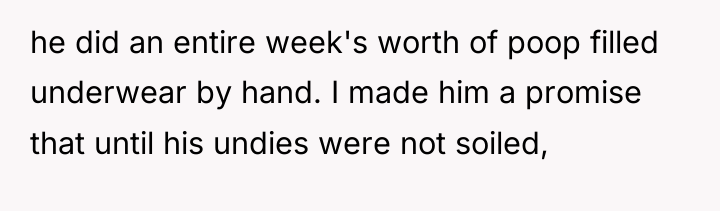 he did an entire week's worth of poop filled underwear...