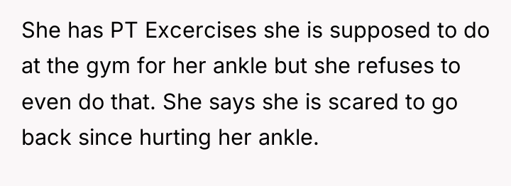 She has PT Excercises she is supposed to do at...