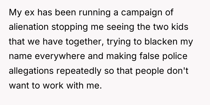 My ex has been running a campaign of alienation stopping...