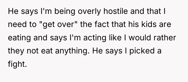 He says I'm being overly hostile and that I need...