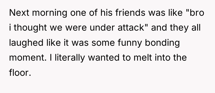 Next morning one of his friends was like "bro i...