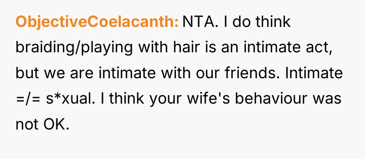 ObjectiveCoelacanth NTA. I do think braiding/playing with hair is an...