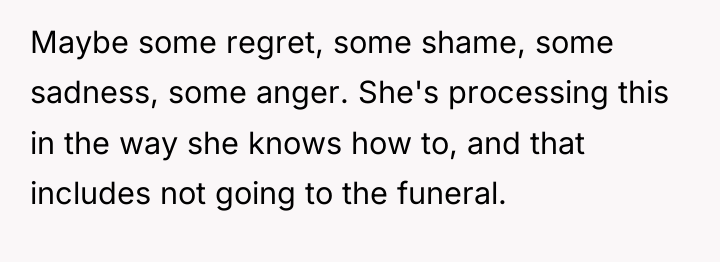 Maybe some regret, some shame, some sadness, some anger. She's...
