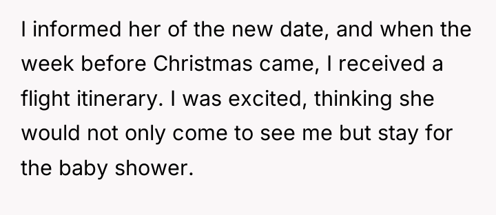 I informed her of the new date, and when the...