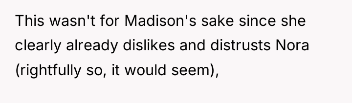 This wasn't for Madison's sake since she clearly already dislikes...