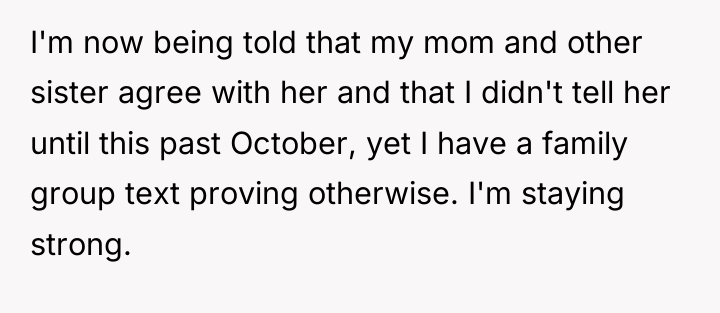 I'm now being told that my mom and other sister...