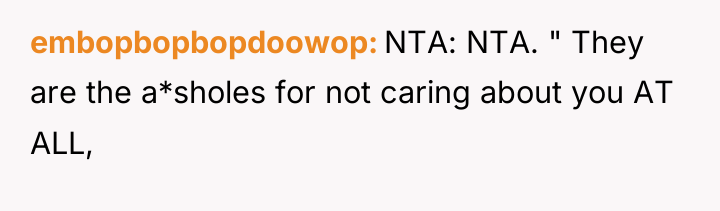 embopbopbopdoowop NTA: NTA. " They are the a*sholes for not...