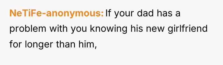 NeTiFe-anonymous If your dad has a problem with you knowing...