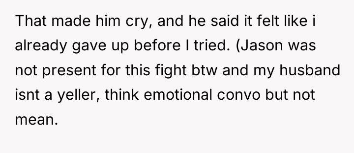 That made him cry, and he said it felt like...