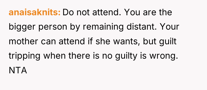 anaisaknits Do not attend. You are the bigger person by...