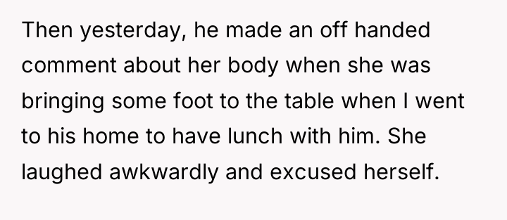 Then yesterday, he made an off handed comment about her...