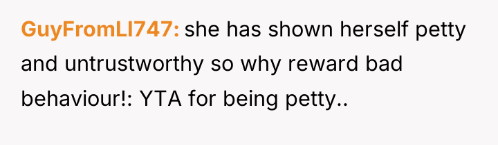 GuyFromLI747 she has shown herself petty and untrustworthy so why...