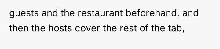 guests and the restaurant beforehand, and then the hosts cover...