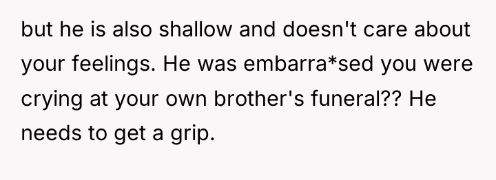 but he is also shallow and doesn't care about your...