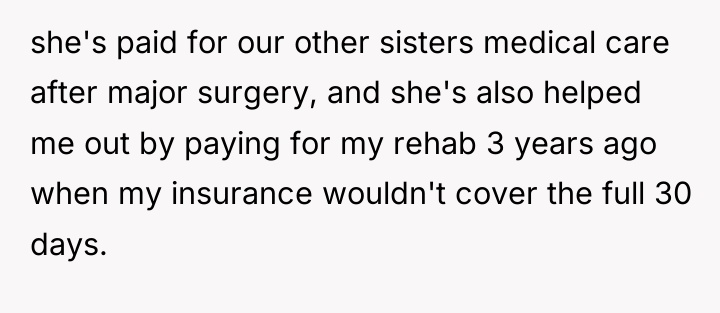 she's paid for our other sisters medical care after major...
