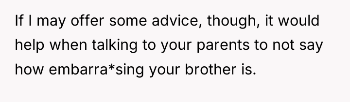 If I may offer some advice, though, it would help...