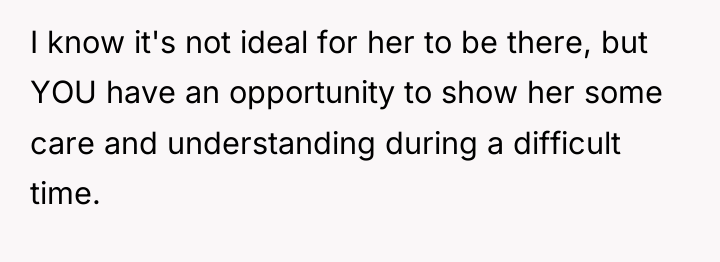I know it's not ideal for her to be there,...