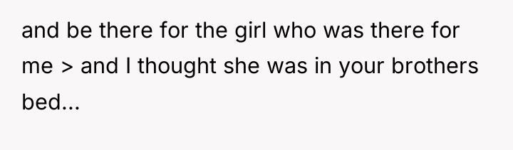 and be there for the girl who was there for...