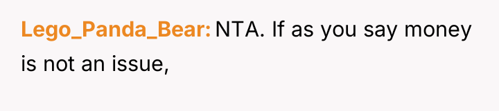 Lego_Panda_Bear NTA. If as you say money is not an...