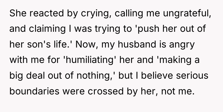 She reacted by crying, calling me ungrateful, and claiming I...