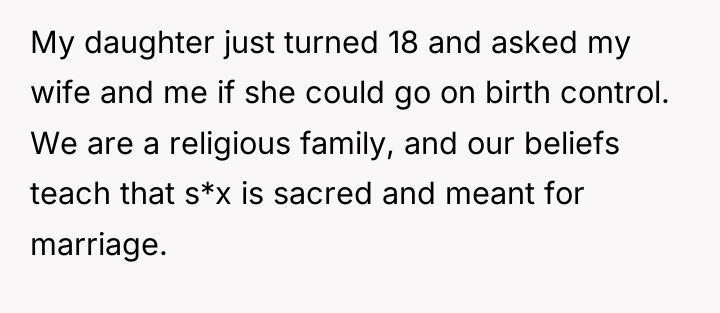 My daughter just turned 18 and asked my wife and...