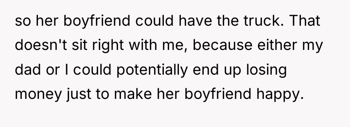 so her boyfriend could have the truck. That doesn't sit...