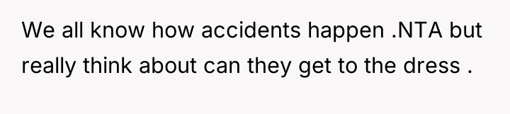 We all know how accidents happen .NTA but really think...