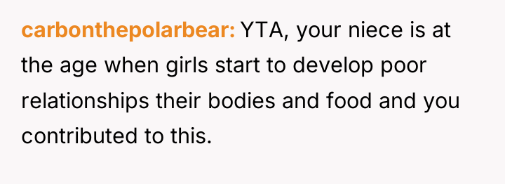 carbonthepolarbear YTA, your niece is at the age when girls...