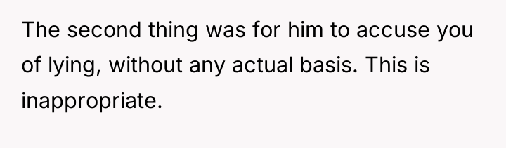 The second thing was for him to accuse you of...
