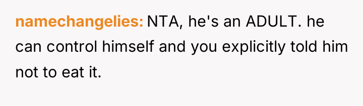 namechangelies NTA, he's an ADULT. he can control himself and...