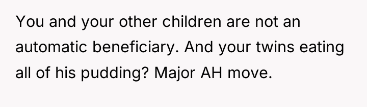 You and your other children are not an automatic beneficiary....