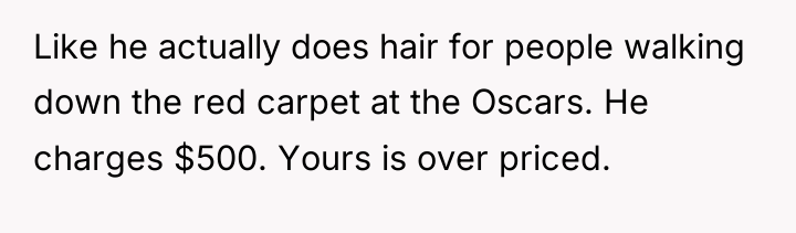 Like he actually does hair for people walking down the...