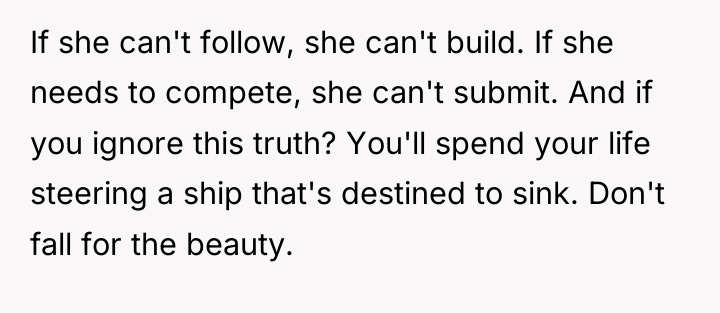If she can't follow, she can't build. If she needs...