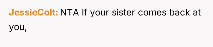 JessieColt NTA If your sister comes back at you,