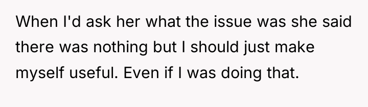 When I'd ask her what the issue was she said...