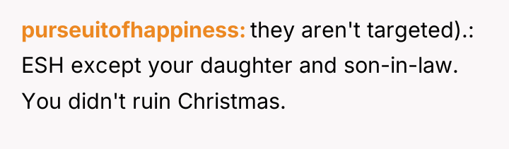 purseuitofhappiness they aren't targeted).: ESH except your daughter and son-in-law....