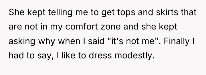 She kept telling me to get tops and skirts that...