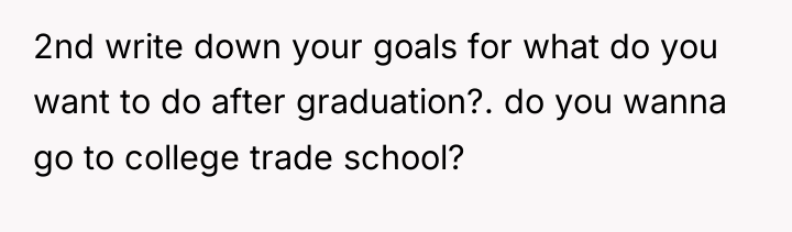 2nd write down your goals for what do you want...