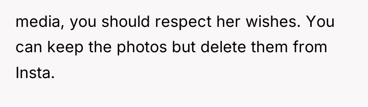 media, you should respect her wishes. You can keep the...