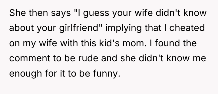 She then says "I guess your wife didn't know about...