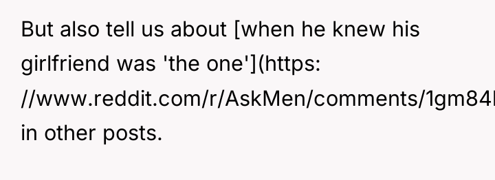 But also tell us about [when he knew his girlfriend...