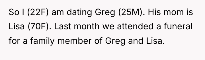 So I (22F) am dating Greg (25M). His mom is...