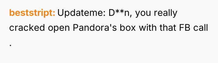 beststript Updateme: D**n, you really cracked open Pandora's box with...