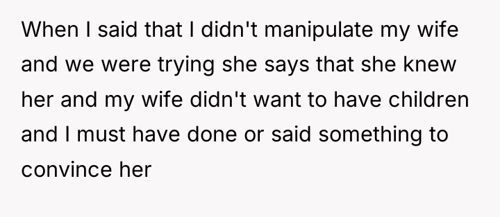 When I said that I didn't manipulate my wife and...
