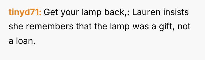 tinyd71 Get your lamp back,: Lauren insists she remembers that...