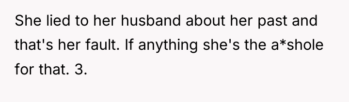 She lied to her husband about her past and that's...