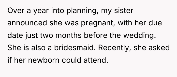 Over a year into planning, my sister announced she was...