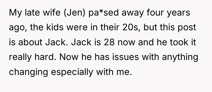My late wife (Jen) pa*sed away four years ago, the...
