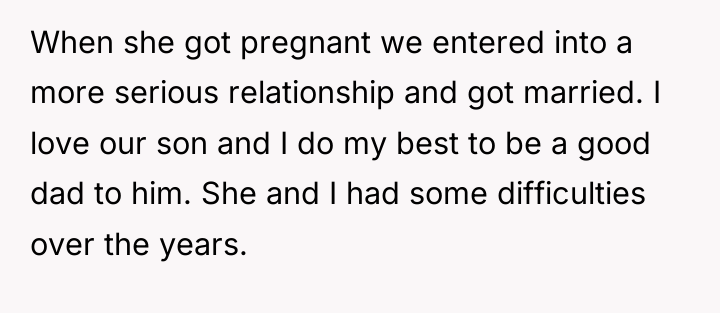 When she got pregnant we entered into a more serious...