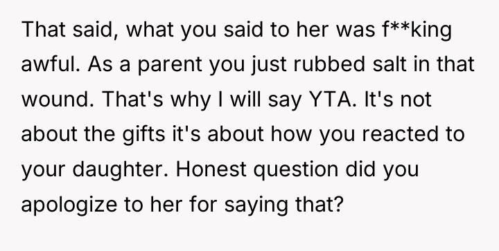 That said, what you said to her was f**king awful....